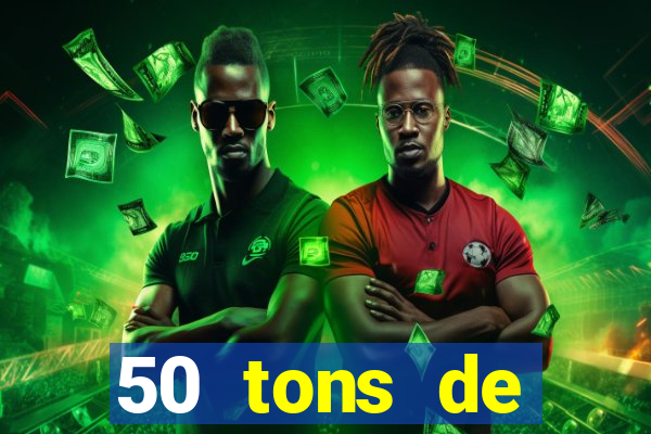50 tons de liberdade dublado online